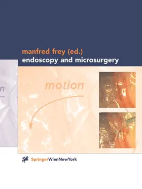 Frey |  Endoscopy and Microsurgery | Buch |  Sack Fachmedien