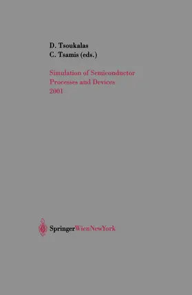 Tsamis / Tsoukalas |  Simulation of Semiconductor Processes and Devices 2001 | Buch |  Sack Fachmedien