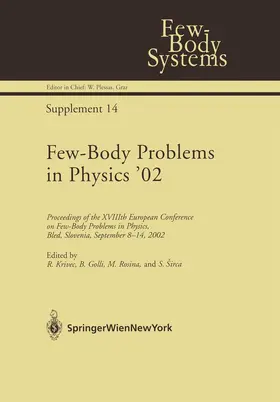 Krivec / Širca / Rosina |  Few-Body Problems in Physics '02 | Buch |  Sack Fachmedien