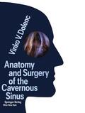 Dolenc |  Anatomy and Surgery of the Cavernous Sinus | Buch |  Sack Fachmedien