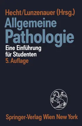 Hecht / Lunzenauer |  Allgemeine Pathologie | Buch |  Sack Fachmedien