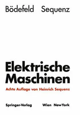 Bödefeld / Sequenz |  Elektrische Maschinen | eBook | Sack Fachmedien