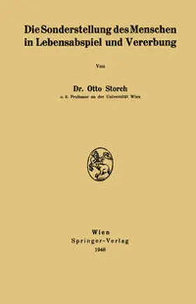 Storch |  Die Sonderstellung des Menschen in Lebensabspiel und Vererbung | eBook | Sack Fachmedien