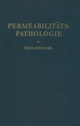 Eppinger |  Die Permeabilitätspathologie | eBook | Sack Fachmedien