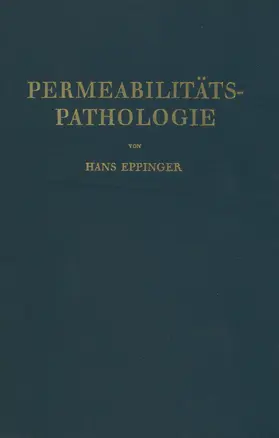 Eppinger |  Die Permeabilitätspathologie | Buch |  Sack Fachmedien