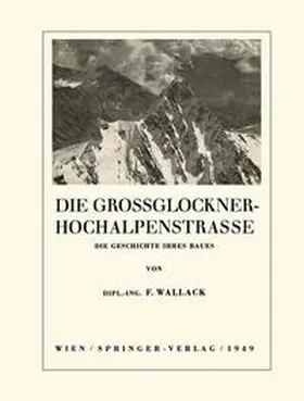 Wallack | Die Grossglockner-Hochalpenstrasse | E-Book | www.sack.de