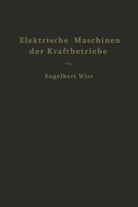 Wist |  Elektrische Maschinen der Kraftbetriebe | Buch |  Sack Fachmedien