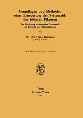 Buxbaum |  Grundlagen und Methoden einer Erneuerung der Systematik der höheren Pflanzen | eBook | Sack Fachmedien