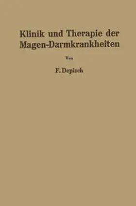 Depisch |  Klinik und Therapie der Magen-Darmkrankheiten | eBook | Sack Fachmedien