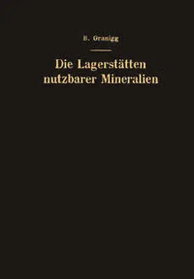 Granigg |  Die Lagerstätten nutzbarer Mineralien | eBook | Sack Fachmedien