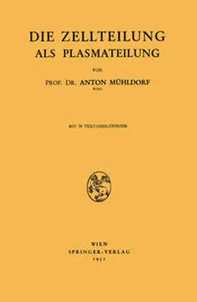 Mühldorf |  Die Zellteilung als Plasmateilung | eBook | Sack Fachmedien