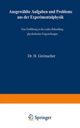Greinacher |  Ausgewählte Aufgaben und Probleme aus der Experimentalphysik | eBook | Sack Fachmedien