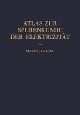 Jellinek |  Atlas zur Spurenkunde der Elektrizität | eBook | Sack Fachmedien