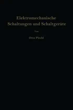 Plechl / Rieder |  Elektromechanische Schaltungen und Schaltgeräte | Buch |  Sack Fachmedien
