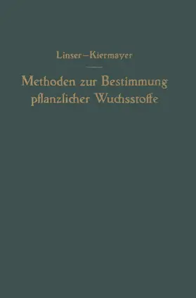 Linser / Kiermayer | Methoden zur Bestimmung pflanzlicher Wuchsstoffe | Buch | 978-3-7091-7870-6 | www.sack.de