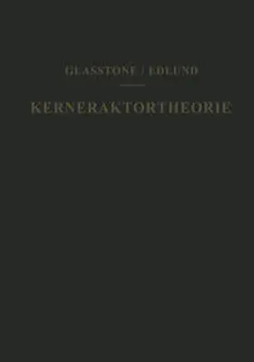 Glasstone / Edlund | Kernreaktortheorie | E-Book | www.sack.de