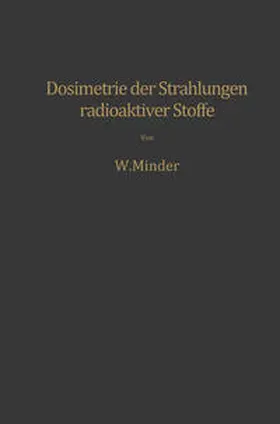 Minder |  Dosimetrie der Strahlungen radioaktiver Stoffe | eBook | Sack Fachmedien