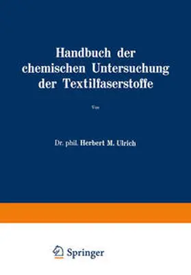 Ulrich |  Handbuch der chemischen Untersuchung der Textilfaserstoffe | eBook | Sack Fachmedien