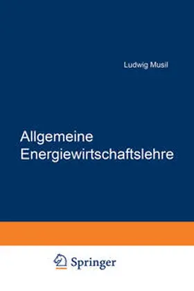 Musil |  Allgemeine Energiewirtschaftslehre | eBook | Sack Fachmedien