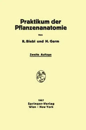 Biebl / Germ |  Praktikum der Pflanzenanatomie | eBook | Sack Fachmedien