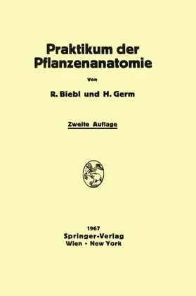 Biebl / Germ |  Praktikum der Pflanzenanatomie | Buch |  Sack Fachmedien