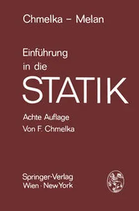 Chmelka / Melan |  Einführung in die Statik | eBook | Sack Fachmedien