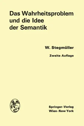 Stegmüller |  Das Wahrheitsproblem und die Idee der Semantik | Buch |  Sack Fachmedien
