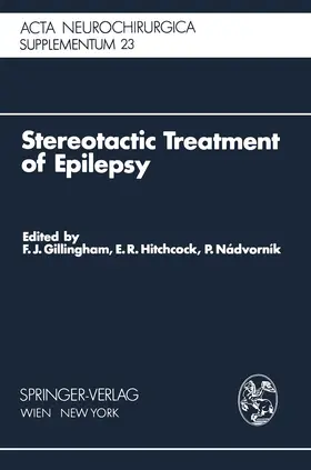 Gillingham / Hitchcock / Nadvornik |  Stereotactic Treatment of Epilepsy | Buch |  Sack Fachmedien