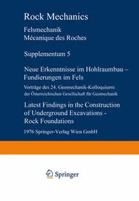  Neue Erkenntnisse im Hohlraumbau - Fundierungen im Fels / Latest Findings in the Construction of Underground Excavations - Rock Foundations | eBook | Sack Fachmedien