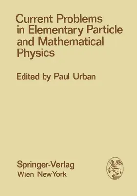Urban | Current Problems in Elementary Particle and Mathematical Physics | Buch | 978-3-7091-8464-6 | sack.de