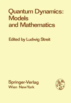 Streit | Quantum Dynamics: Models and Mathematics | Buch | 978-3-7091-8475-2 | sack.de