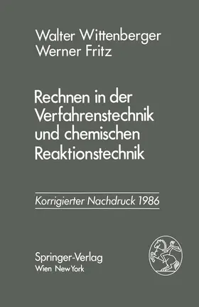 Wittenberger / Fritz |  Rechnen in der Verfahrenstechnik und chemischen Reaktionstechnik | Buch |  Sack Fachmedien