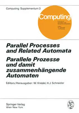 Knödel / Schneider |  Parallel Processes and Related Automata / Parallele Prozesse und damit zusammenhängende Automaten | eBook | Sack Fachmedien