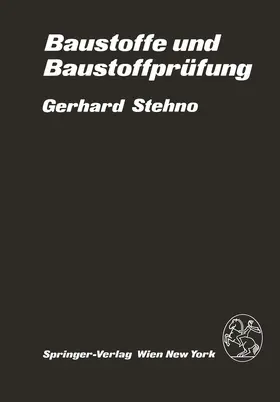Stehno |  Baustoffe und Baustoffprüfung | Buch |  Sack Fachmedien