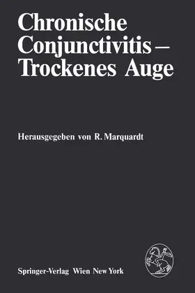 Marquardt | Chronische Conjunctivitis - Trockenes Auge | Buch | 978-3-7091-8667-1 | www.sack.de
