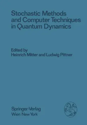 Mitter / Pittner |  Stochastic Methods and Computer Techniques in Quantum Dynamics | Buch |  Sack Fachmedien