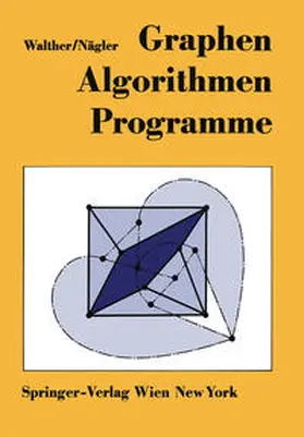 Walther / Nägler |  Graphen-Algorithmen-Programme | eBook | Sack Fachmedien