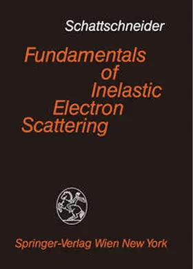 Schattschneider |  Fundamentals of Inelastic Electron Scattering | eBook | Sack Fachmedien