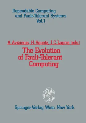 Avizienis / Laprie / Kopetz |  The Evolution of Fault-Tolerant Computing | Buch |  Sack Fachmedien