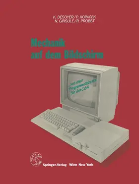 Desoyer / Kopacek / Girsule |  Mechanik auf dem Bildschirm - mit dem C64 | Buch |  Sack Fachmedien