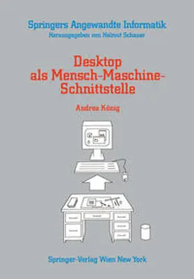 König |  Desktop als Mensch-Maschine-Schnittstelle | eBook | Sack Fachmedien