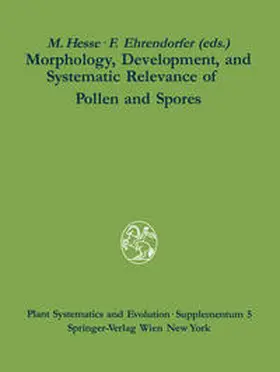 Hesse / Ehrendorfer |  Morphology, Development, and Systematic Relevance of Pollen and Spores | eBook | Sack Fachmedien