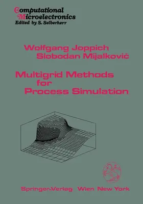 Joppich / Mijalkovic |  Multigrid Methods for Process Simulation | Buch |  Sack Fachmedien