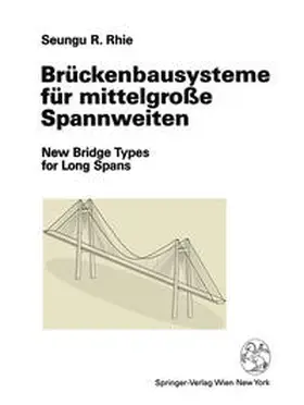 Rhie |  Brückenbausysteme für mittelgroße Spannweiten | eBook | Sack Fachmedien
