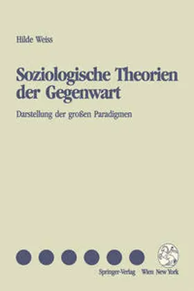 Weiss |  Soziologische Theorien der Gegenwart | eBook | Sack Fachmedien