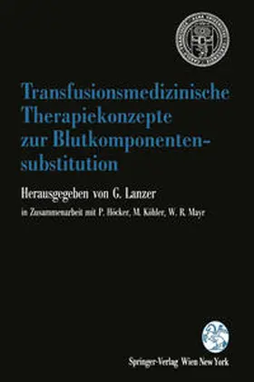 Lanzer |  Transfusionsmedizinische Therapiekonzepte zur Blutkomponentensubstitution | eBook | Sack Fachmedien