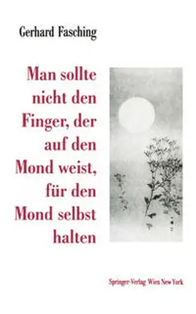 Fasching |  Man sollte nicht den Finger, der auf den Mond weist, für den Mond selbst halten | eBook | Sack Fachmedien