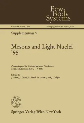 Adam / Dobes / Dolejsi |  Mesons and Light Nuclei '95 | Buch |  Sack Fachmedien