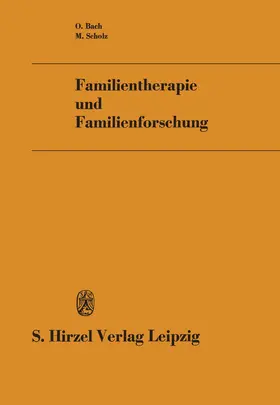 Scholz / Bach |  Familientherapie und Familienforschung | Buch |  Sack Fachmedien