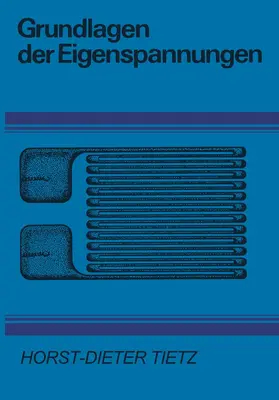 Tietz |  Grundlagen der Eigenspannungen | Buch |  Sack Fachmedien